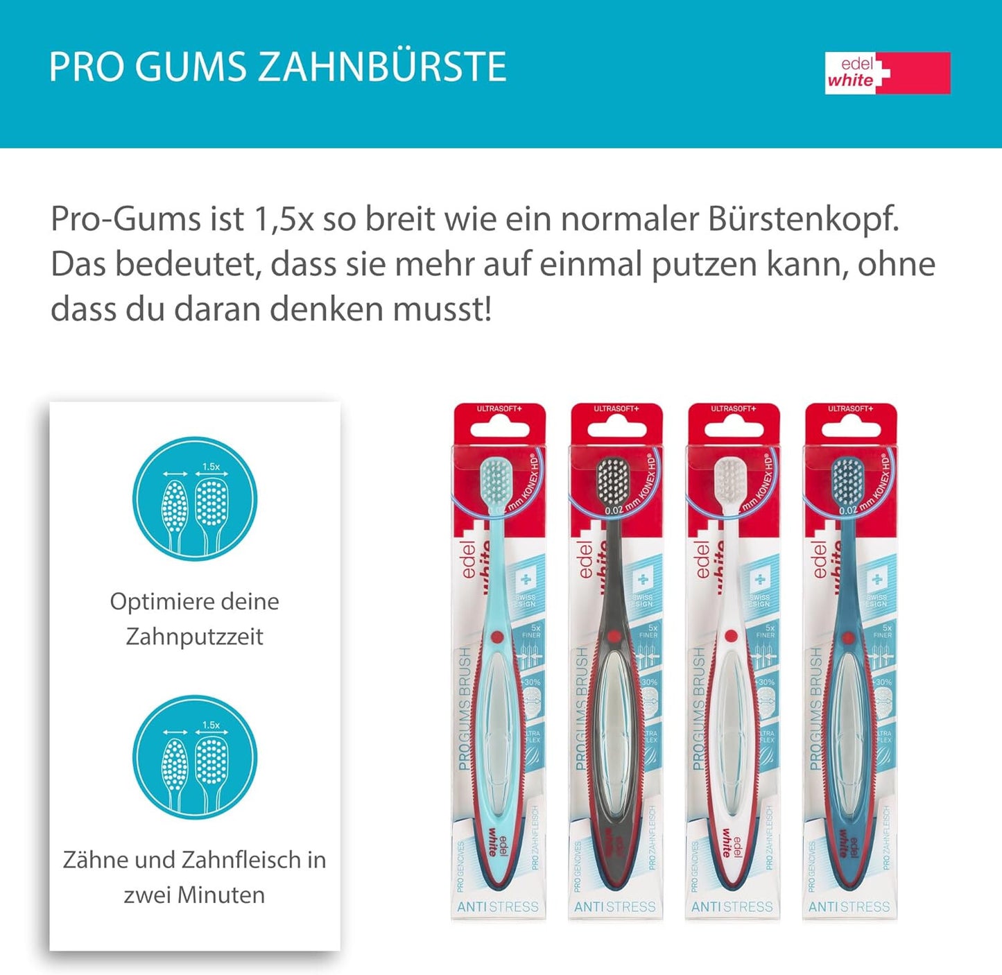 1x edel white Zahnbürste Pro Gums Ultrasoft+ Anti Stress Breiter Bürstenkopf